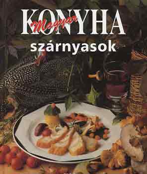 Hargitai Gy�rgy - Magyar konyha: Sz�rnyasok