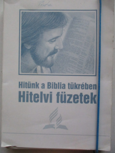 Hit�nk a Biblia t�kr�ben hitelvi f�zetek (teljes)