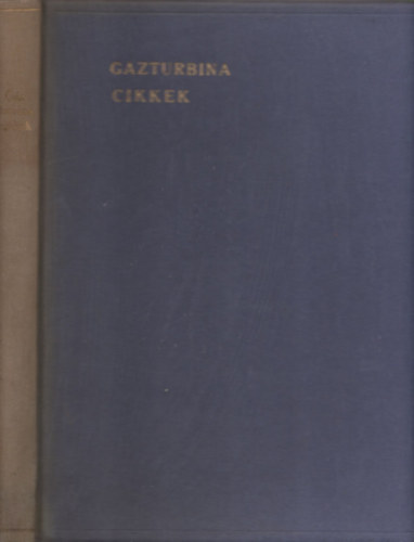 Gázturbina - Cikkek (Több cikk egy kötetbe kötve magyar és idegen nyelven is)