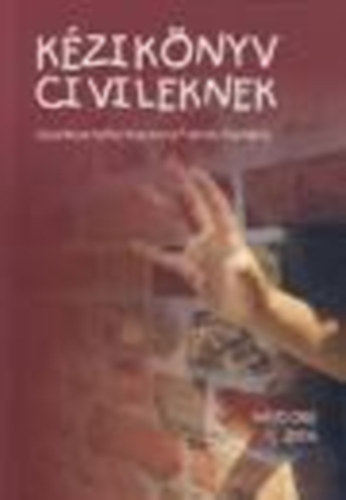 Kucsera Tams Gergely  (szerk.) - Kziknyv civileknek (Cd-mellklettel)