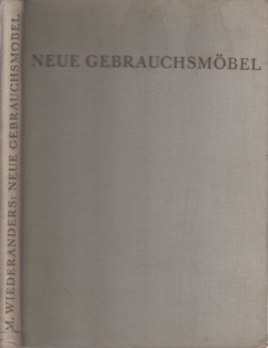 Max Wiederanders - Neue Gebrauchsmbel