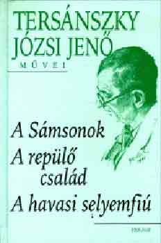 Tersnszky Jzsi Jen - A Smsonok - A repl csald - A havasi selyemfi
