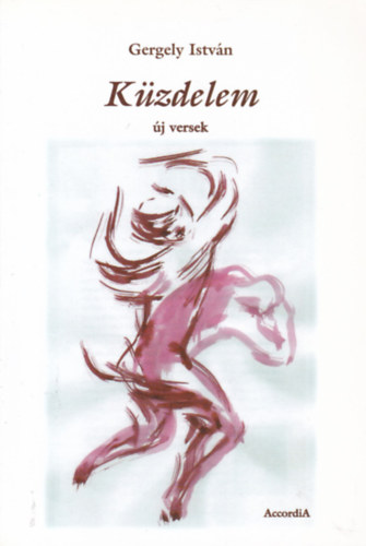 Gergely Istvn - Kzdelem - j versek