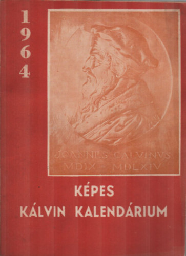 Dusicza Ferenc  (felel�s kiad�) - K�pes K�lvin kalend�rium 1964