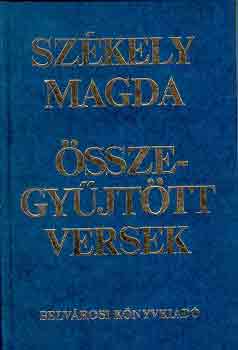 Székely Magda - Összegyűjtött versek (Székely)