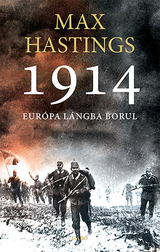 Max Hastings - 1914 - Eur�pa l�ngba borul