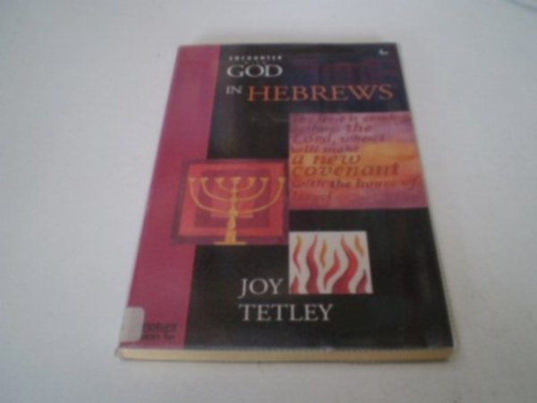 by Joy Tetley  (author) - Encounter with God in Hebrews