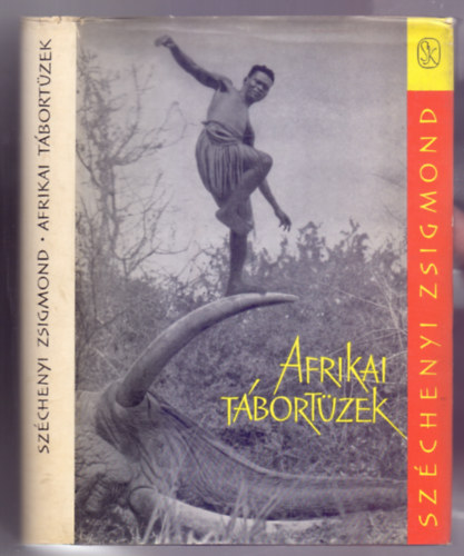 Sz�chenyi Zsigmond - Afrikai t�bort�zek - Vad�sznapl�-kivonatok 1932-1934. (Negyedik kiad�s, a szerz� felv�teleivel)