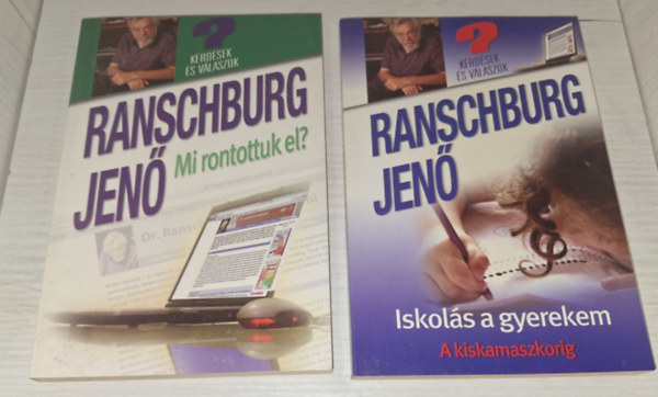 Dr. Ranschburg Jen - Mit rontottunk el, Iskols a gyerekem a kamaszkorig - 2 ktet