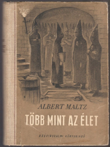 Albert Maltz - T�bb mint az �let