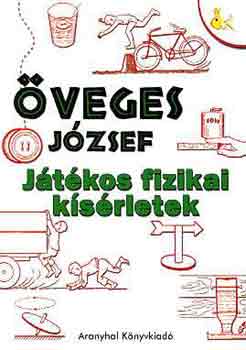 veges Jzsef - Jtkos fizikai ksrletek