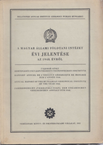 Gergelyffy Lszln - A Magyar llami Fldtani Intzet vi jelentse az 1948. vrl (mellkletekkel)
