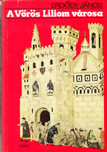 Erd�dy J�nos - A V�r�s Liliom V�rosa