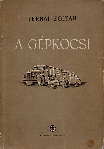 Ternai Zolt�n - A g�pkocsi - Els� kiad�s