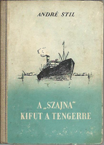 Andr� Stil - A "Szajna" kifut a tengerre
