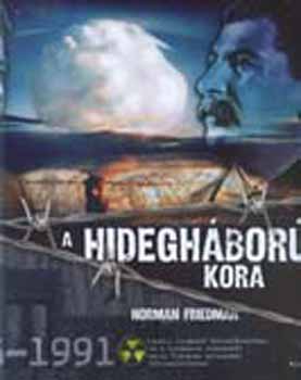 Norman Friedman - A hidegháború kora - 1945-1991.