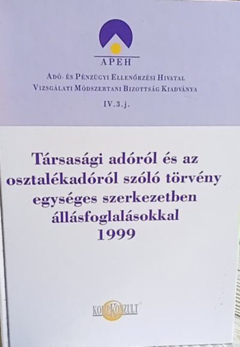 Janelkovicsn Bernyi Mrta  (szerk.) - A trsasgi adrl s az osztalkadrl szl trvny egysges szerkezetben llsfoglalsokkal 1999