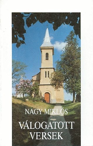 Nagy Mikl�s - V�logatott versek(Nagy Mikl�s)