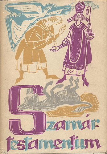 Európa Könyvkiadó - Szamártestamentum (Középkori francia mesék és bohózatok)