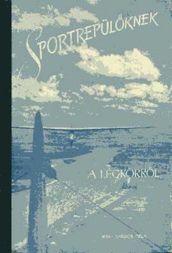 Tardos B�la - Sportrep�l�knek a l�gk�rr�l