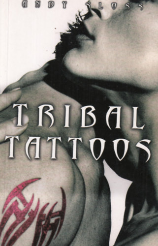 Andy Sloss - Tribal Tattoos