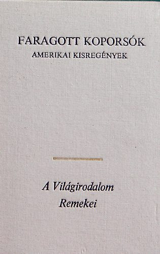 Eur�pa K�nyvkiad� - Faragott kopors�k (Amerikai kisreg�nyek)