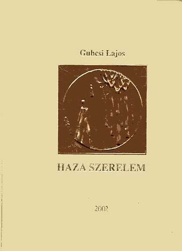 Gubcsi Lajos - Haza szerelem