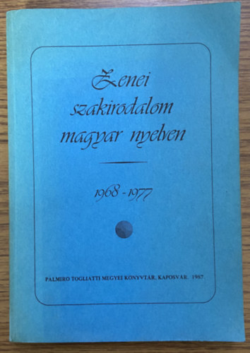 Czinkné Bükkösdi Valéria - szerk. - Zenei szakirodalom magyar nyelven 1968-1977