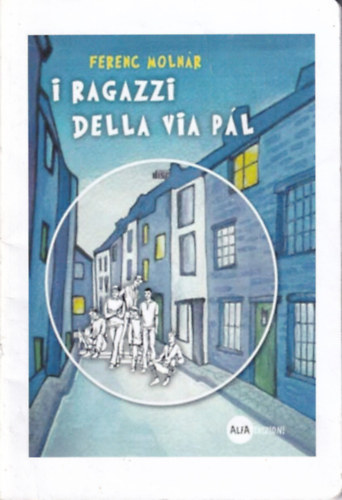 Moln�r Ferenc - I Ragazzi della Via Pal - (A P�l utcai fi�k)