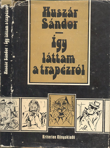 Husz�r S�ndor - �gy l�ttam a trap�zr�l (Reg�nyes botladoz�sok t�bb ember�lt�n kereszt�l)