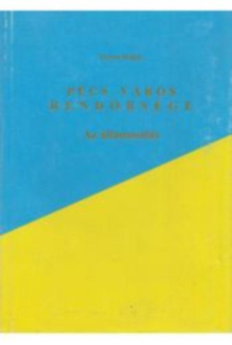 Ernyes Mih�ly - P�cs v�ros rend�rs�ge - Az �llamos�t�sig