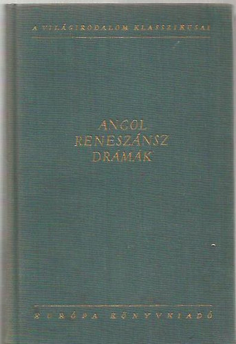 Eur�pa K�nyvkiad� - Angol renesz�nsz dr�m�k II.