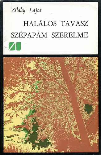 Zilahy Lajos - Hal�los tavasz -Sz�pap�m szerelme