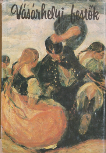 Krist Nagy Istvn  (sszell.) - Vsrhelyi festk