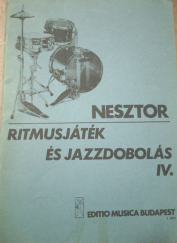 Nesztor Iv�n  (�ssze�ll.) - Ritmusj�t�k �s jazzdobol�s IV. (Z. 8971)