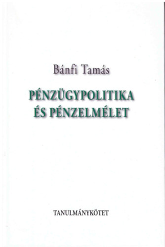 Bnfi Tams - Pnzgypolitika s pnzelmlet