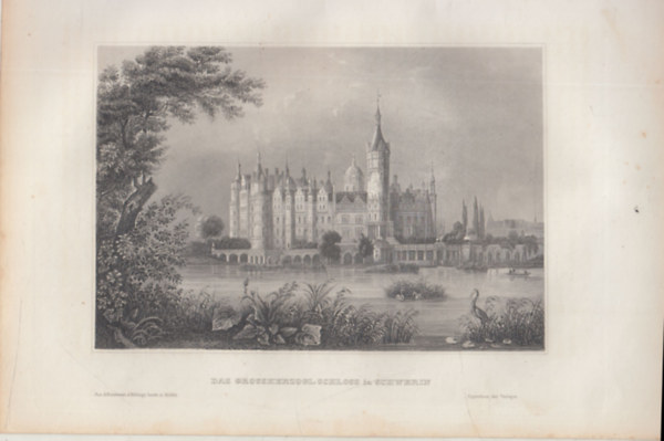 Das Grossherzogl-Schloss in Schwerin (Grossherzog v�ra, Schwerini kast�ly, N�metorsz�g, Eur�pa) (16x23,5 cm lapm�ret� eredeti ac�lmetszet, 1856-b�l)