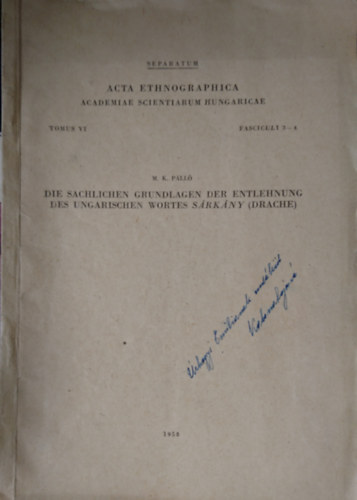 M. K. Pall� - DIE SACHLICHEN GRUNDLAGEN DER ENTLEHNUNG DES UNGARISCHEN WORTES S�RK�NY (DRACHE)