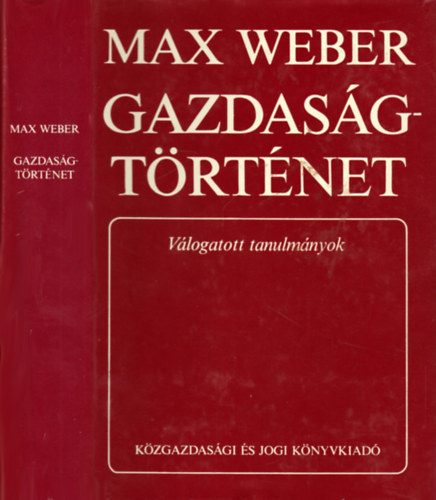 Max Weber - Gazdasgtrtnet (Vlogatott tanulmnyok)