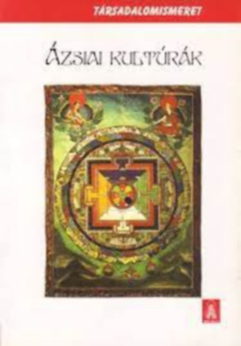 Stefány Judit (szerk.) - Ázsiai kultúrák (Társadalomismeret )