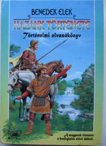 Benedek Elek - Haz�nk t�rt�nete