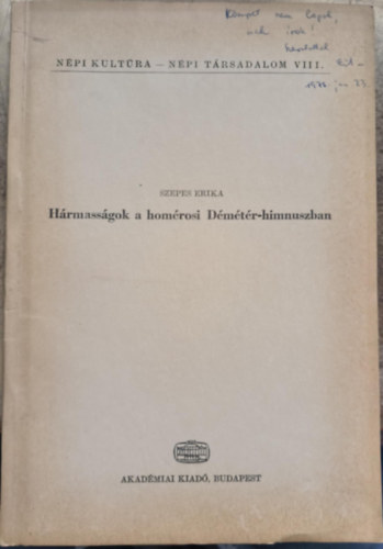 Szepes Erika - Hármasságok a homérosi Démétér-himnuszban