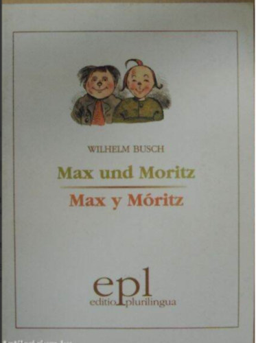 Wilhelm Busch - Max und Moritz/Max y Mritz