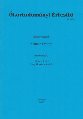 Németh György (Szerk.) - Ókortudományi értesítő VI. szám