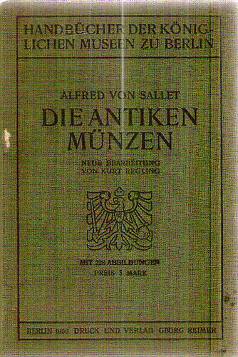 Alfred von Sallet - Die antiken M�nzen