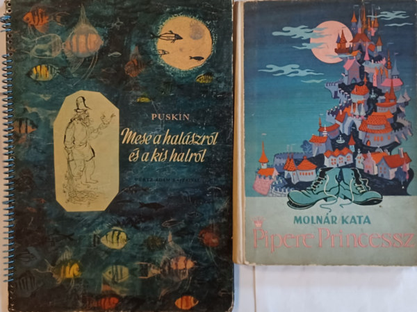 Moln�r Kata Alekszandr Puskin - Mese a hal�szr�l �s a kis halr�l + Pipere Princessz (2 m�)