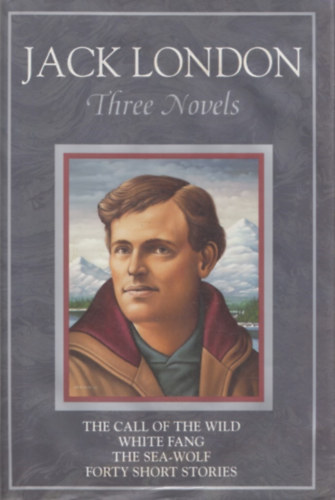 Jack London - Three Novels