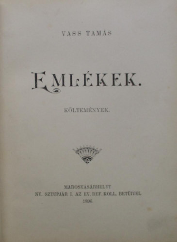 Vass Tamás - Emlékek. Költemények.