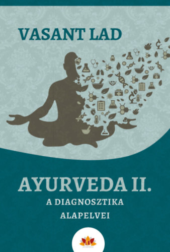 Dr. Vasant Lad - Ayurveda II.