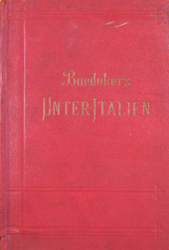 Karl Baedeker - Unteritalien, Sizilien, Malta, Tunis, Korfu. Handbuch f�r Reisende (Baedeker's)
